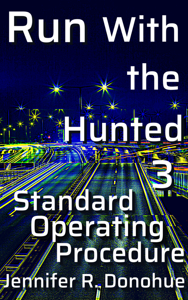 Cover image for Run With the Hunted 3: Standard Operating Procedure by Jennifer R. Donohue