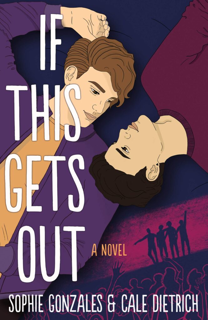 Cover of If This Get Out by Sophie Gonzales and Cale Dietrich.